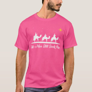 Camiseta Hombres Sabios Todavía Lo Buscan Navidades Cristia