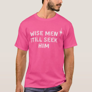 Camiseta Hombres Sabios Todavía Lo Buscan Navidades Cristia