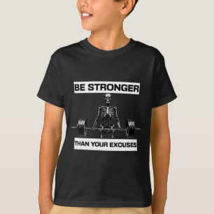Camiseta Hombres Sean Más Fuertes Que Excusas Esqueleto Gob