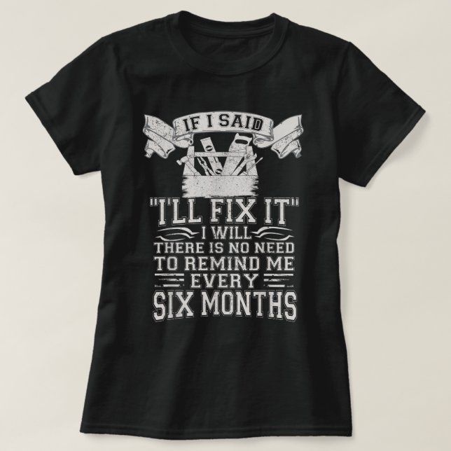 CAMISETA HOMBRES SI DIJE QUE LO ARREGLARÉ, ME DIVIDIRÉ CON  (Diseño del anverso)