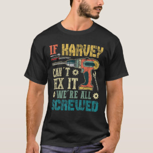 Camiseta Hombres si HARVEY no puede arreglarlo Todos somos