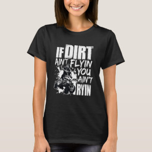 Camiseta Hombres Si La Pista Sucia Volando Aint Tryin Quad