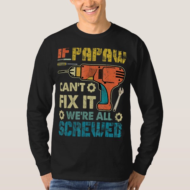 Camiseta Hombres si Papaw no puede arreglarlo todos estamos (Anverso)