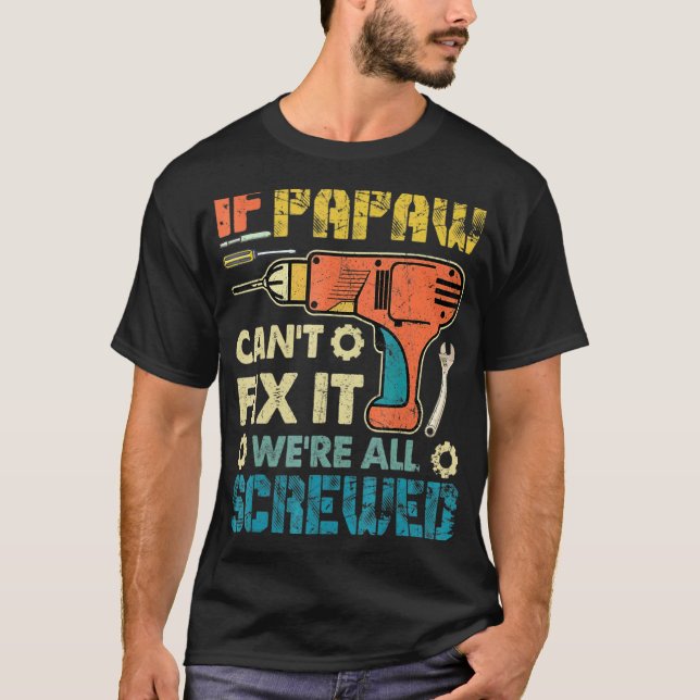 Camiseta Hombres si Papaw no puede arreglarlo todos estamos (Anverso)