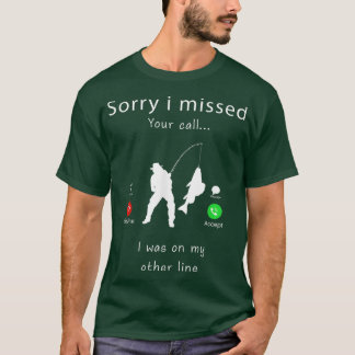 Camiseta Hombres Siento Haber Perdido Tu Llamada De Miss Pe