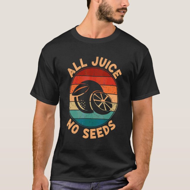 Camiseta Hombres Sin Semilla Todo Jugo Vasectomía Post Oper (Anverso)