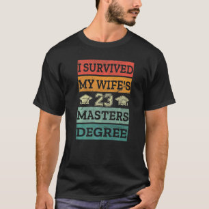 Camiseta Hombres sobrevivieron a la maestría de mi esposa l