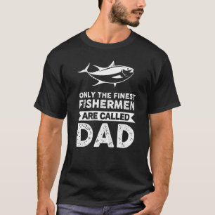 Camiseta Hombres Solo Los Mejores Pescadores Son Llamados P