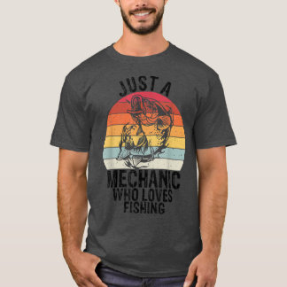 Camiseta Hombres Sólo Un Mecánico Que Ama La Pesca