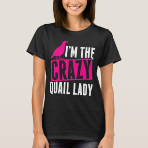 Camiseta Hombres Soy El Loco Dueño De Quail Quail Lady Quai