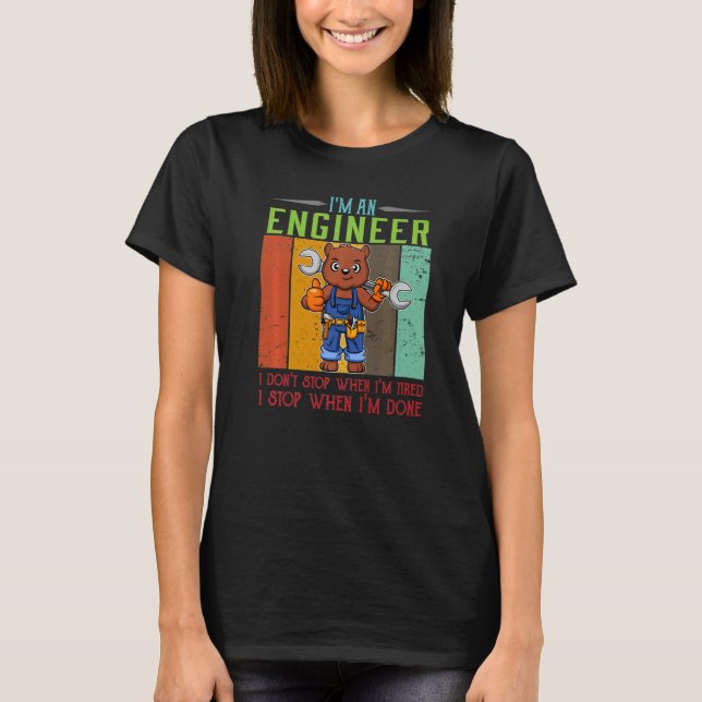 Camiseta Hombres, soy ingeniero, paro cuando estoy listo, t (Anverso)