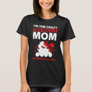 Camiseta Hombres Soy La Loca Madre De Cuatro Ruedas Que Tod