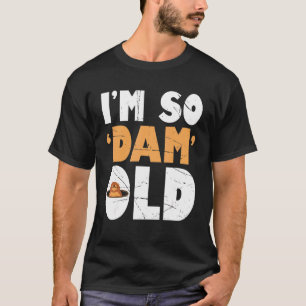 Camiseta Hombres Soy Tan Dam Viejo Castor