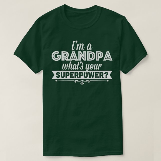 Camiseta Hombres, Soy Un Abuelo, ¿Cuál Es Tu Superpoder? (Diseño del anverso)