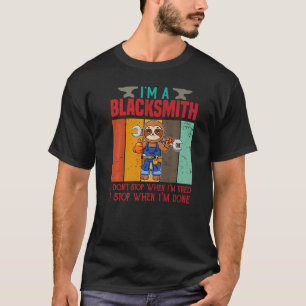 Camiseta Hombres, soy un herrero, no paro cuando estoy cans