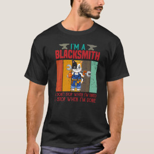 Camiseta Hombres, soy un herrero, no paro cuando estoy cans