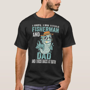 Camiseta Hombres Tengo Dos Titulares Fisherman Y Papá Padre