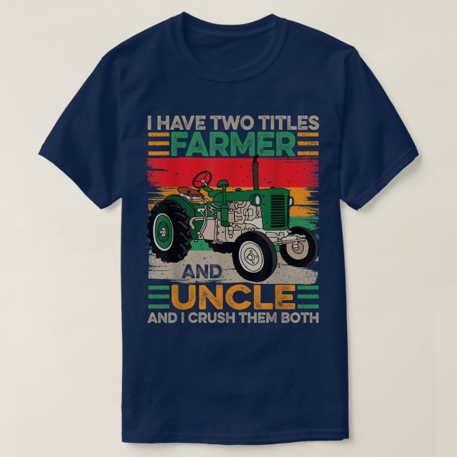 Camiseta Hombres, tengo dos títulos, agricultor y padre tío (Diseño del anverso)