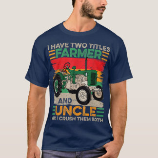 Camiseta Hombres, tengo dos títulos, agricultor y padre tío