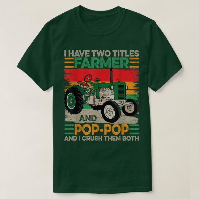 Camiseta Hombres tengo dos títulos Agricultores y Padres de (Diseño del anverso)