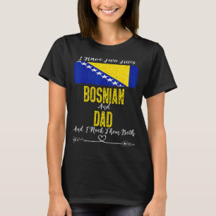 Camiseta Hombres Tengo Dos Títulos Bosnia Y Papá Bosnia