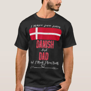 Camiseta Hombres Tengo Dos Títulos Danés Y Papá Dinamarca