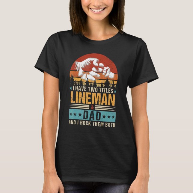 Camiseta Hombres Tengo Dos Títulos Lineman Y Papá Padres Da (Anverso)
