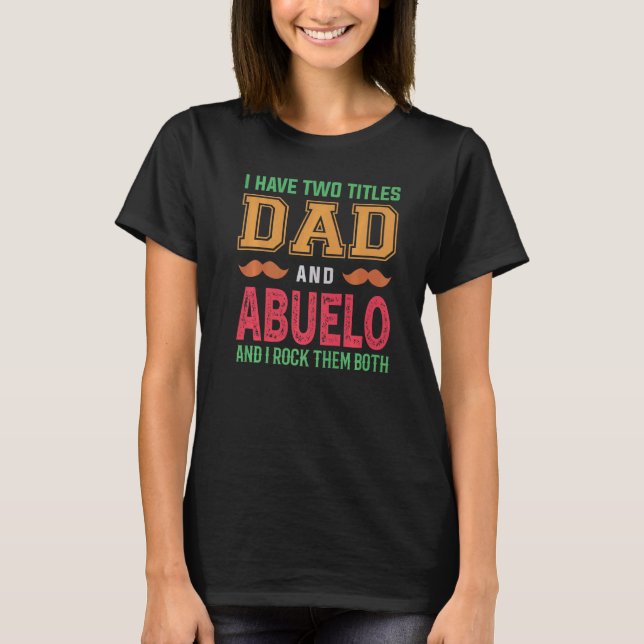 Camiseta Hombres Tengo Dos Títulos Papá Y Abuelo Abuelo Gra (Anverso)