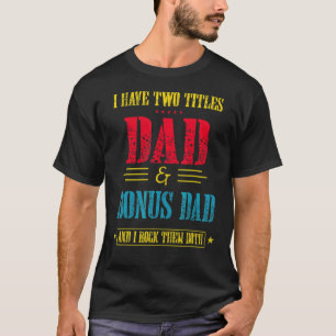 Camiseta Hombres Tengo Dos Títulos Papá Y Bono Papá Y Yo Ro