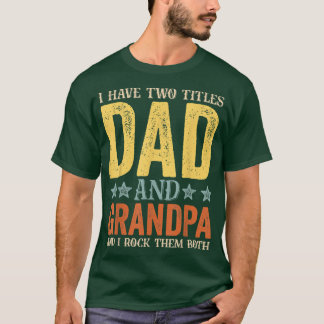 Camiseta Hombres Tengo Dos Títulos Papá Y El Abuelo Retro F