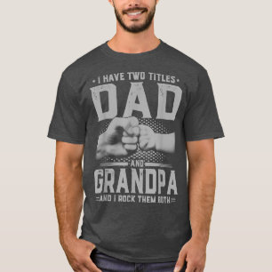 Camiseta Hombres, tengo dos títulos, papá y el día del abue