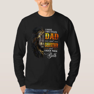 Camiseta Hombres Tengo Dos Títulos Papá Y El León Padrino