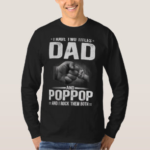 Camiseta Hombres, tengo dos títulos, papá y el papá de papá