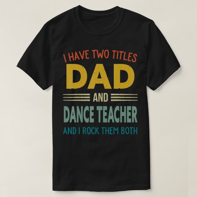 Camiseta Hombres Tengo Dos Títulos Papá Y El Profesor De Ba (Diseño del anverso)