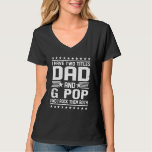 Camiseta Hombres Tengo Dos Títulos Papá Y G Pop Y Yo Rocío