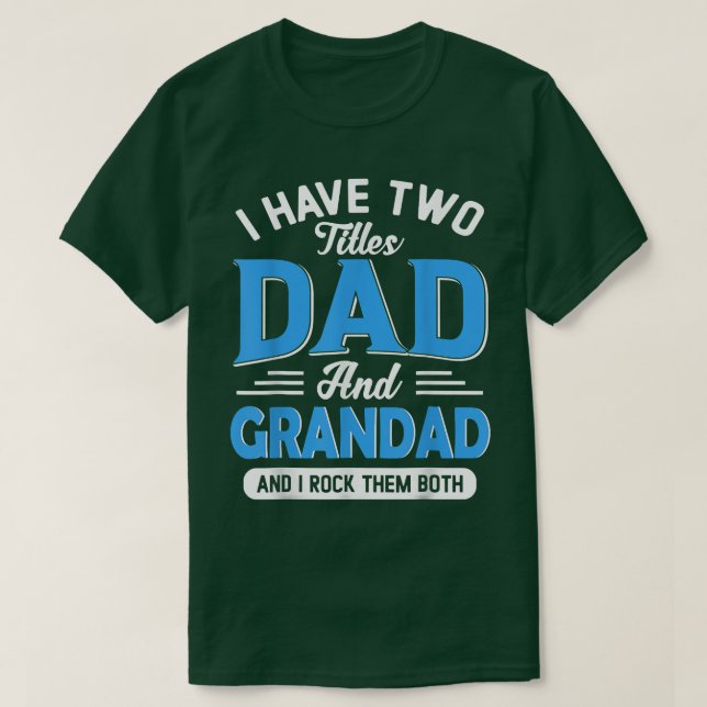 Camiseta Hombres Tengo Dos Títulos Papá Y Grandad Graciosa  (Diseño del anverso)
