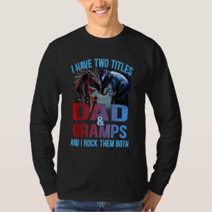 Camiseta Hombres Tengo Dos Títulos Papá Y Lobo Gramps Y Dra