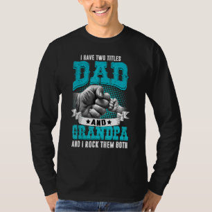 Camiseta Hombres Tengo Dos Títulos Papá Y Los Padres Abuelo