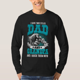 Camiseta Hombres Tengo Dos Títulos Papá Y Los Padres Abuelo