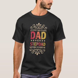Camiseta Hombres Tengo dos títulos papá y padrastro