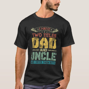 Camiseta Hombres, Tengo Dos Títulos, Papá Y Padre Funny.