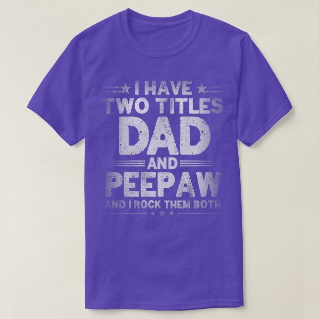 Camiseta Hombres Tengo Dos Títulos Papá Y Padre Funny De Pe (Diseño del anverso)
