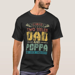 Camiseta Hombres Tengo Dos Títulos Papá Y Padre Funny De Po