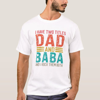 Camiseta Hombres, Tengo Dos Títulos, Papá Y Papá Baba