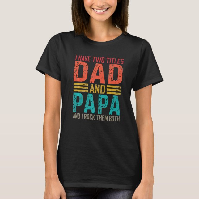 Camiseta Hombres, Tengo Dos Títulos, Papá Y Papá Y Papá 1 (Anverso)