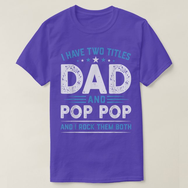 Camiseta Hombres Tengo Dos Títulos Papá Y Pop Pop Los Rock  (Diseño del anverso)