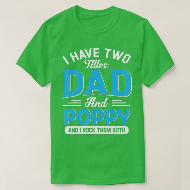 Camiseta Hombres, Tengo Dos Títulos, Papá Y Un Abuelo Funny (Diseño del anverso)
