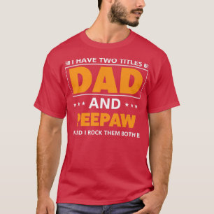 Camiseta Hombres, tengo dos títulos para papá y Peepaw para
