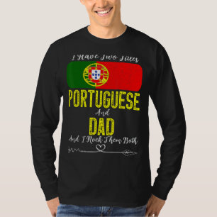 Camiseta Hombres Tengo Dos Títulos Portugués Y Papá Portuga