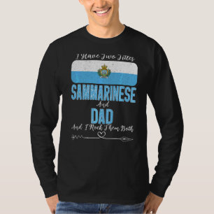Camiseta Hombres Tengo Dos Títulos Sammarineses Y Papá San 